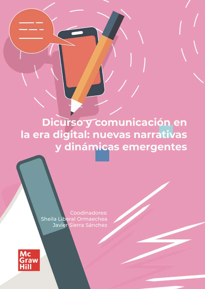 Discurso y comunicación en la era digital: Nuevas narrativas y dinámicas emergentes