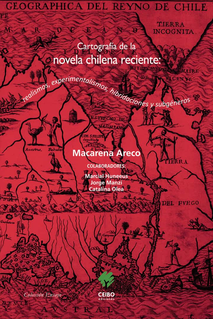 Cartografía de la novela chilena reciente: realismos, experimentalismos, hibridaciones y subgéneros