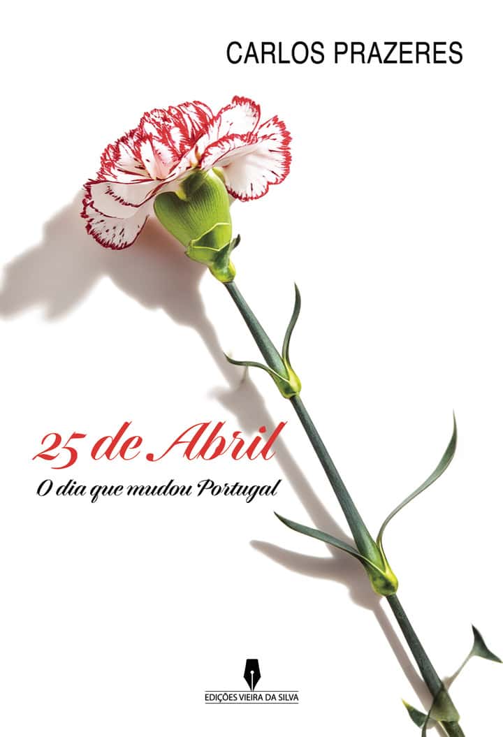 25 DE ABRIL: O dia que mudou Portugal