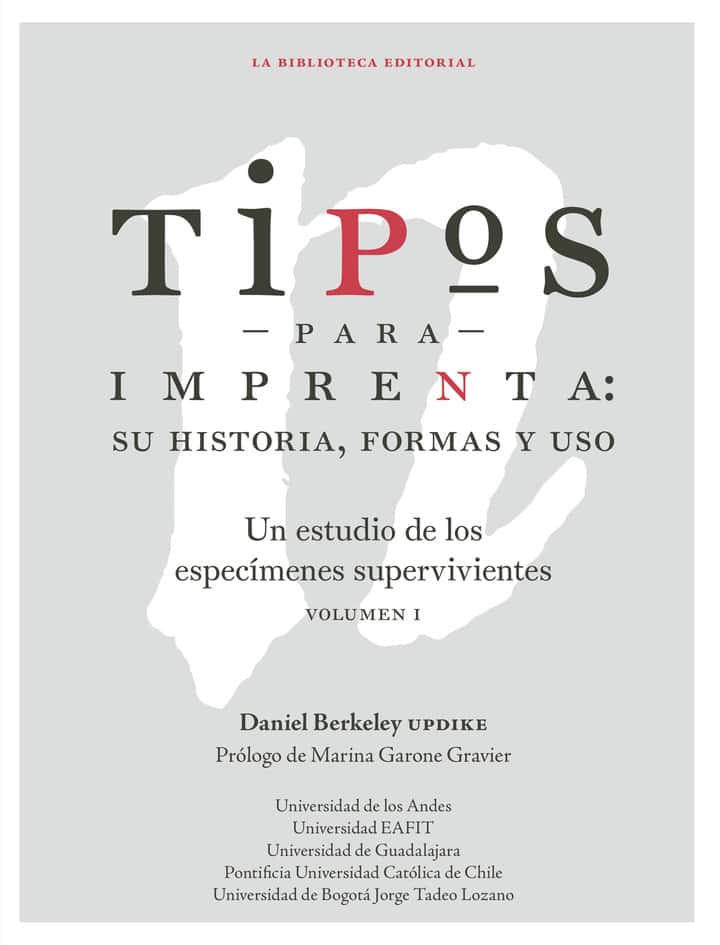 Tipos para imprenta: su historia, formas y uso : un estudio de los especímenes supervivientes