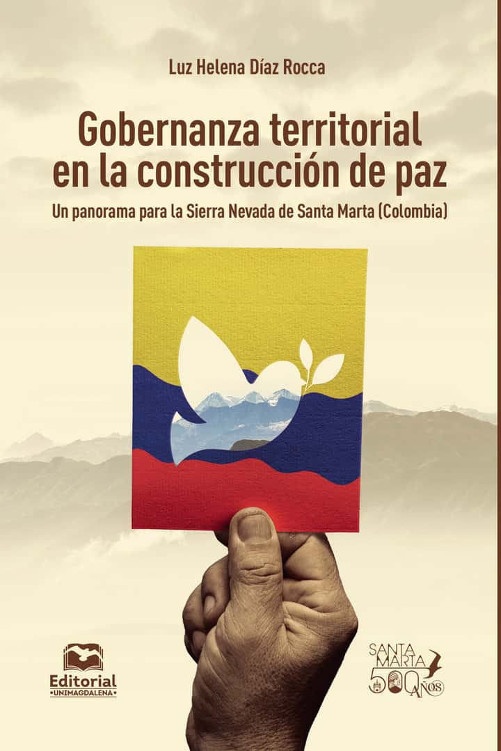 Gobernanza territorial en la construcción de paz: Un panorama para la Sierra Nevada de Santa Marta (Colombia)