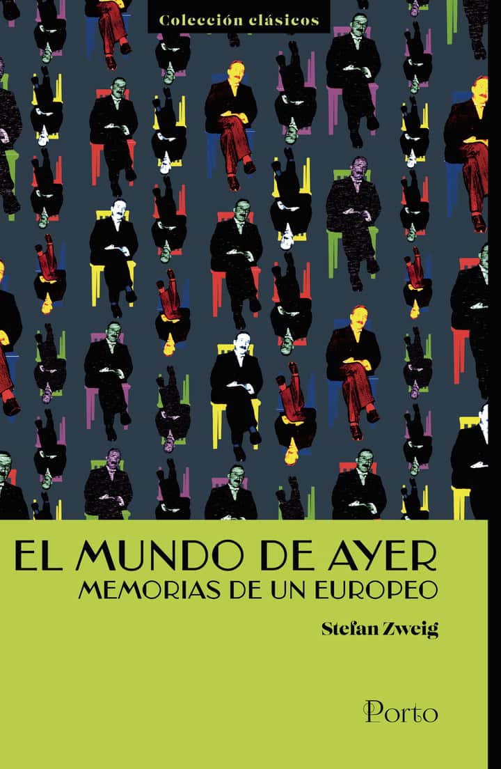 El mundo de ayer: Memorias de un europeo