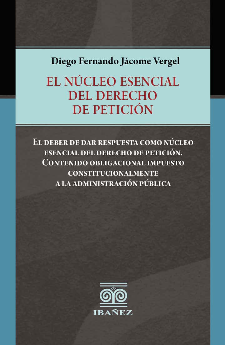 El núcleo esencial del derecho de petición: El deber de dar respuesta como núcleo esencial del derecho de petición