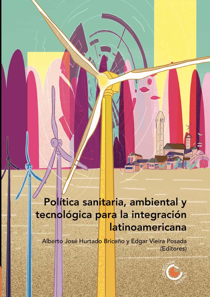 Política sanitaria, ambiental y tecnológica para la integración latinoamericana