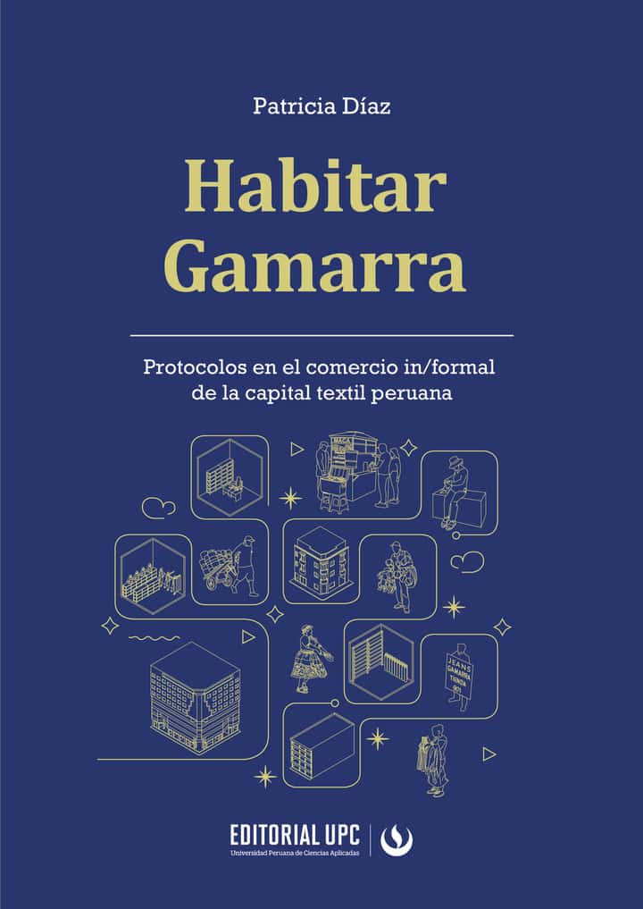 Habitar Gamarra: Protocolos en el comercio in/formal de la capital textil peruana
