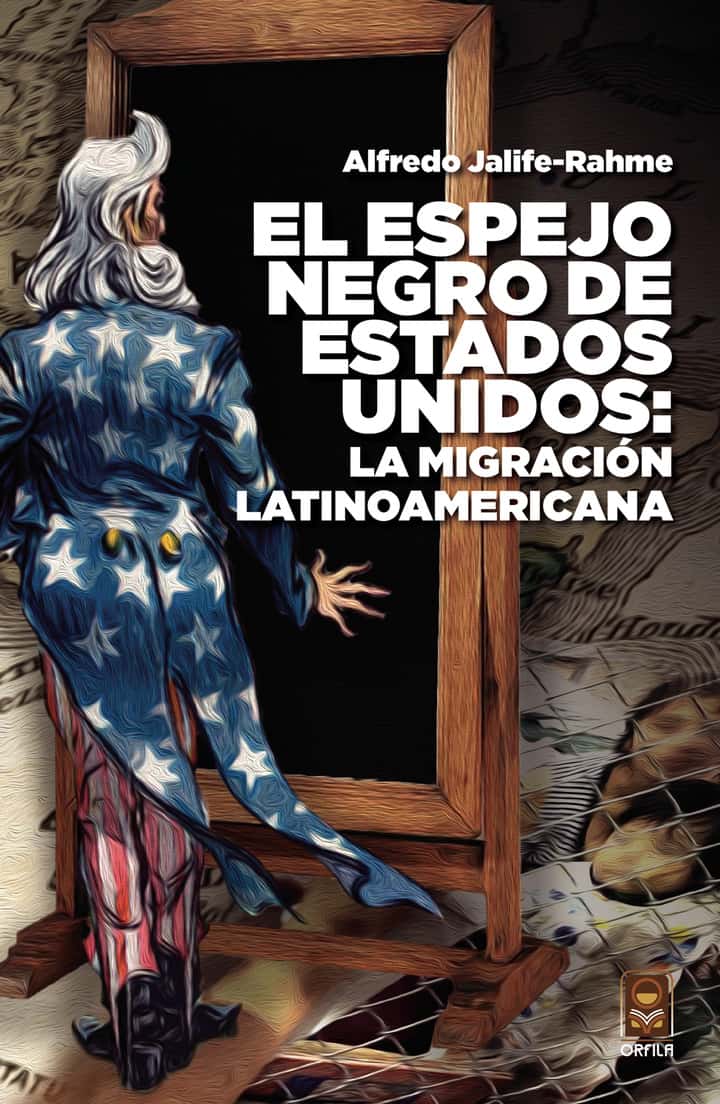 El espejo negro de Estados Unidos: la migración latinoamericana