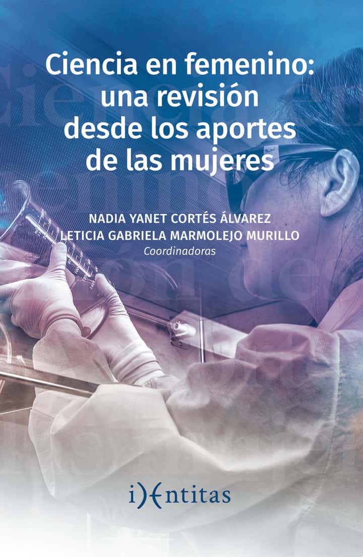 Ciencia en femenino: una revisión desde los aportes de las mujeres