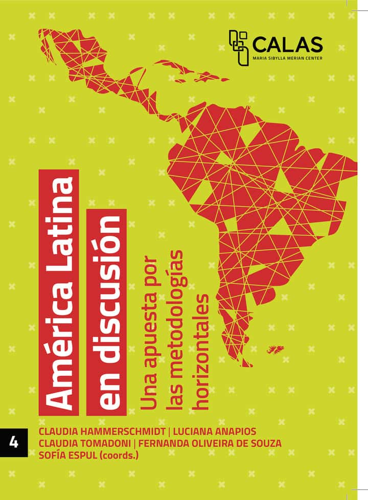 América Latina en discusión: Una apuesta por metodologías horizontales