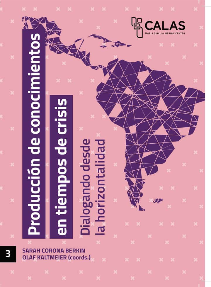 Producción de conocimientos en tiempos de crisis: Dialogando desde la horizontalidad