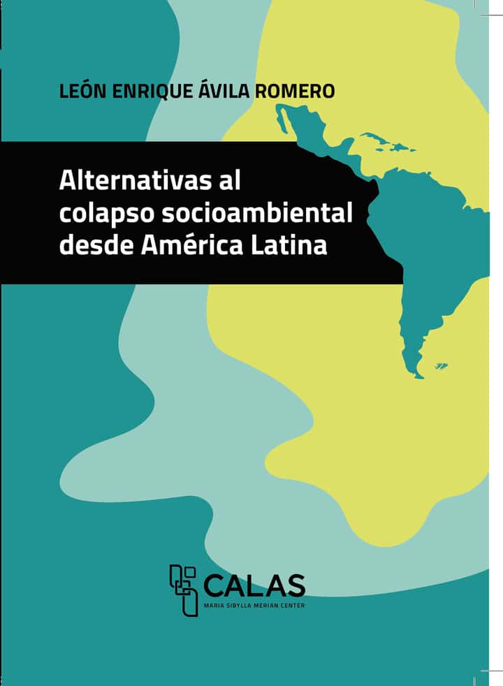 Alternativas al colapso socioambiental desde América Latina