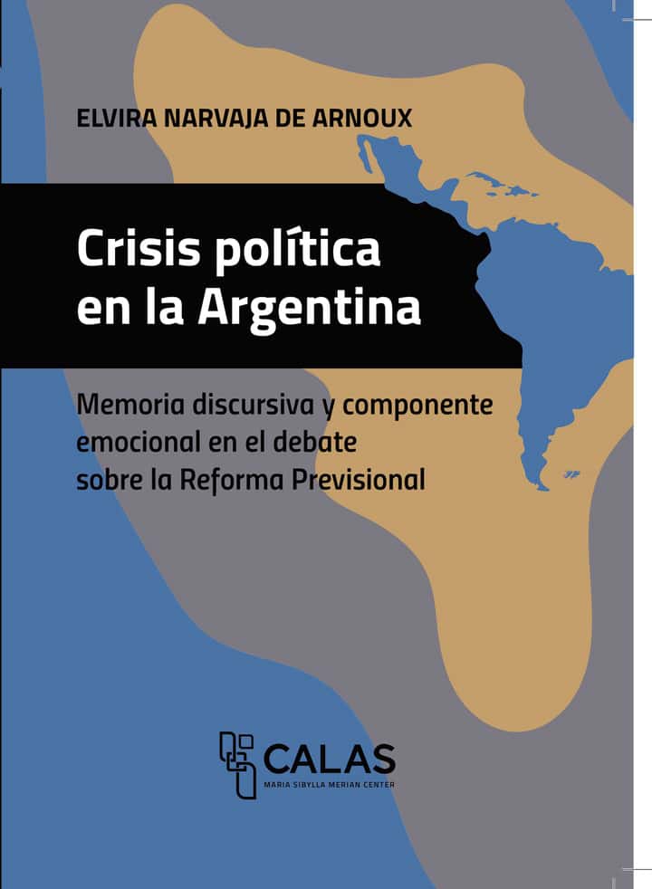Crisis política en la Argentina: Memoria discursiva y componente emocional en el debate sobre la Reforma Previsional
