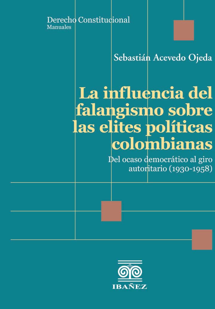 La influencia del falangismo sobre las elites políticas colombianas