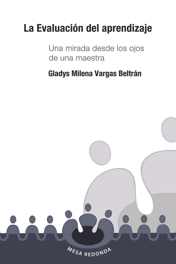 La evaluación del aprendizaje: Una mirada desde los ojos de una maestra