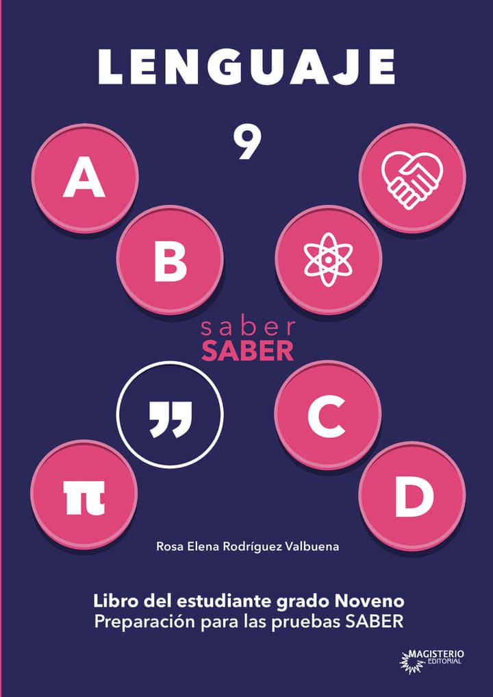Saber saber Lenguaje 9. Libro del estudiante grado noveno. Preparación para las Pruebas Saber