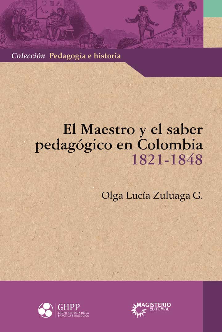 El maestro y el saber pedagógico en Colombia (1821-1848)