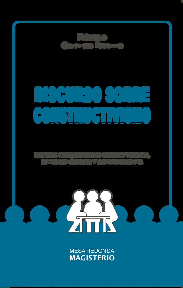 Discurso sobre constructivismo: Nuevas estructuras conceptuales, metodológicas y actitudinales