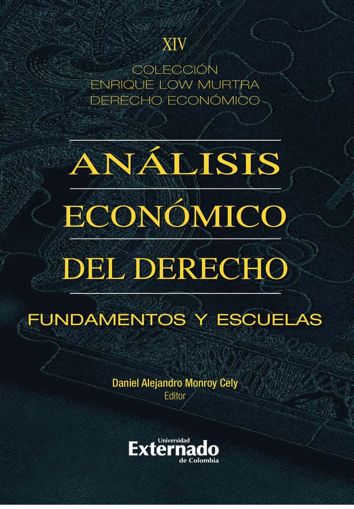 Análisis económico del derecho: Fundamentos y escuelas. Tomo XIV