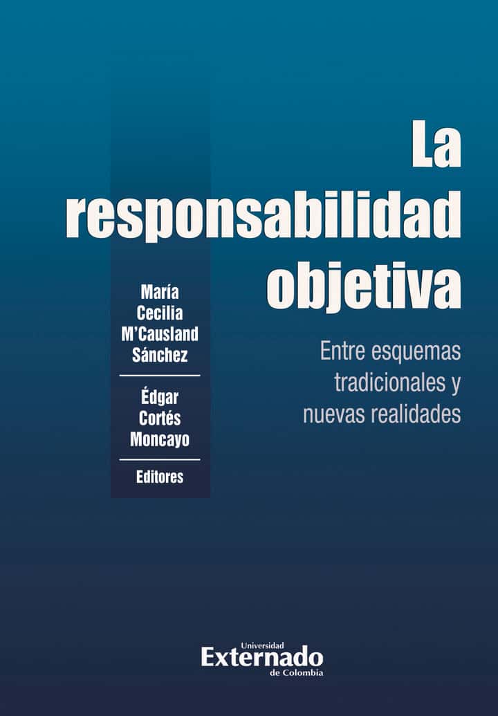 La responsabilidad objetiva: Entre esquemas tradicionales y nuevas realidades