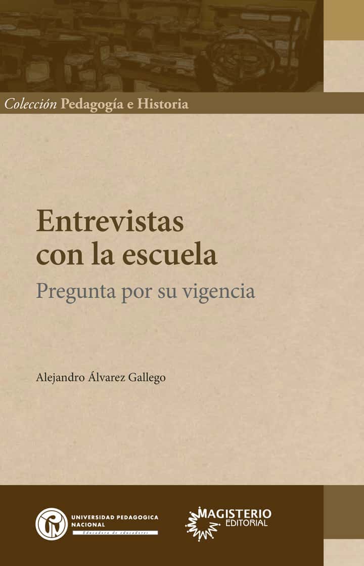 Entrevistas con la escuela: Pregunta por su vigencia