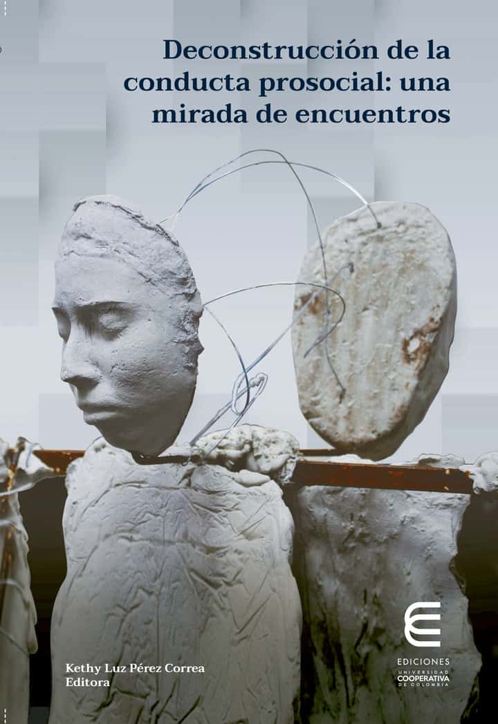 Deconstrucción de la conducta prosocial: una mirada de encuentros
