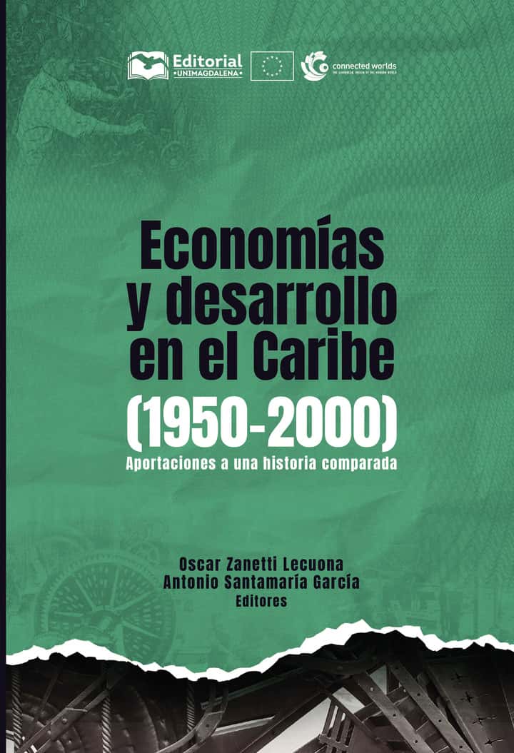 Economías y desarrollo en el Caribe (1950-2000): Aportaciones a una historia comparada