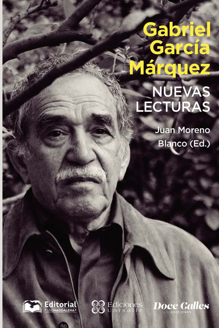 Gabriel García Márquez: Nuevas lecturas