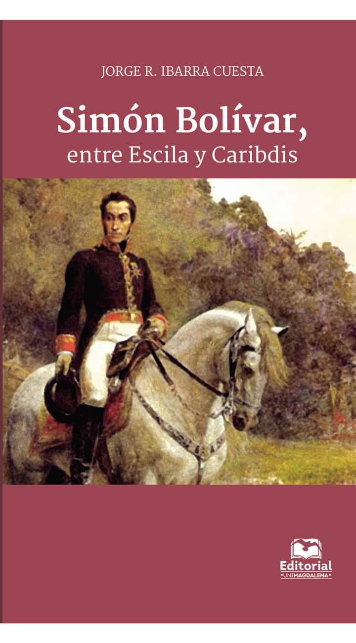Simón Bolívar, entre Escila y Caribdis