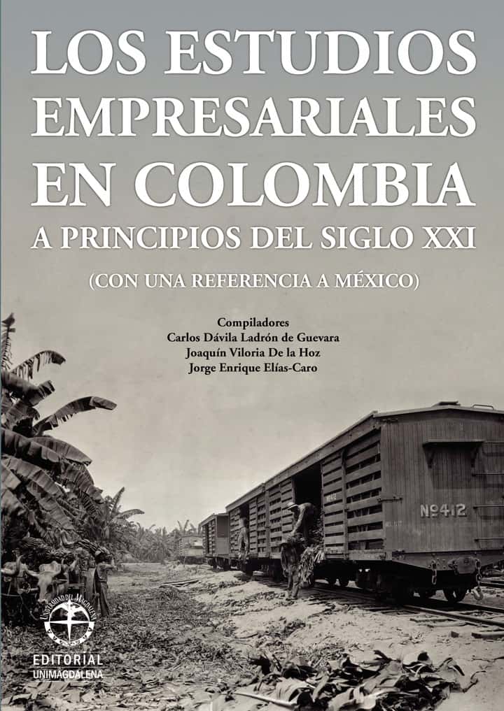 Los estudios empresariales en Colombia a principios del siglo XXI (Con una referencia a México)