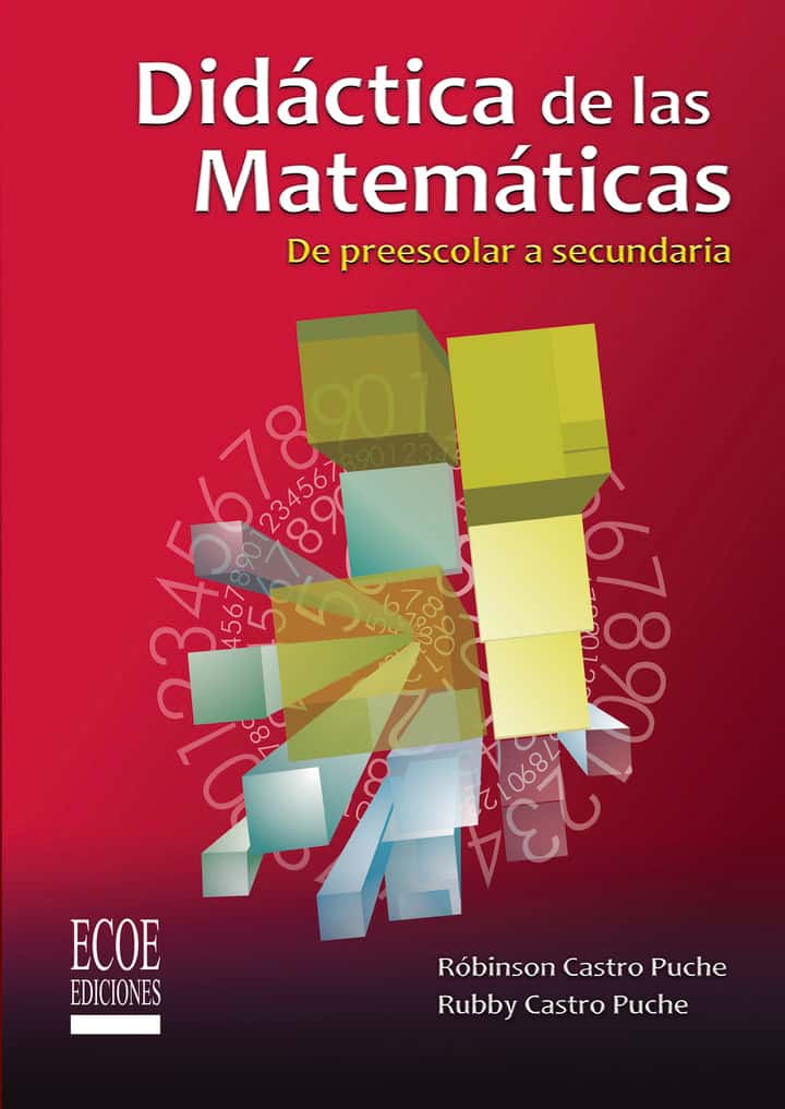 Didáctica de las matemáticas: De preescolar a secundaria
