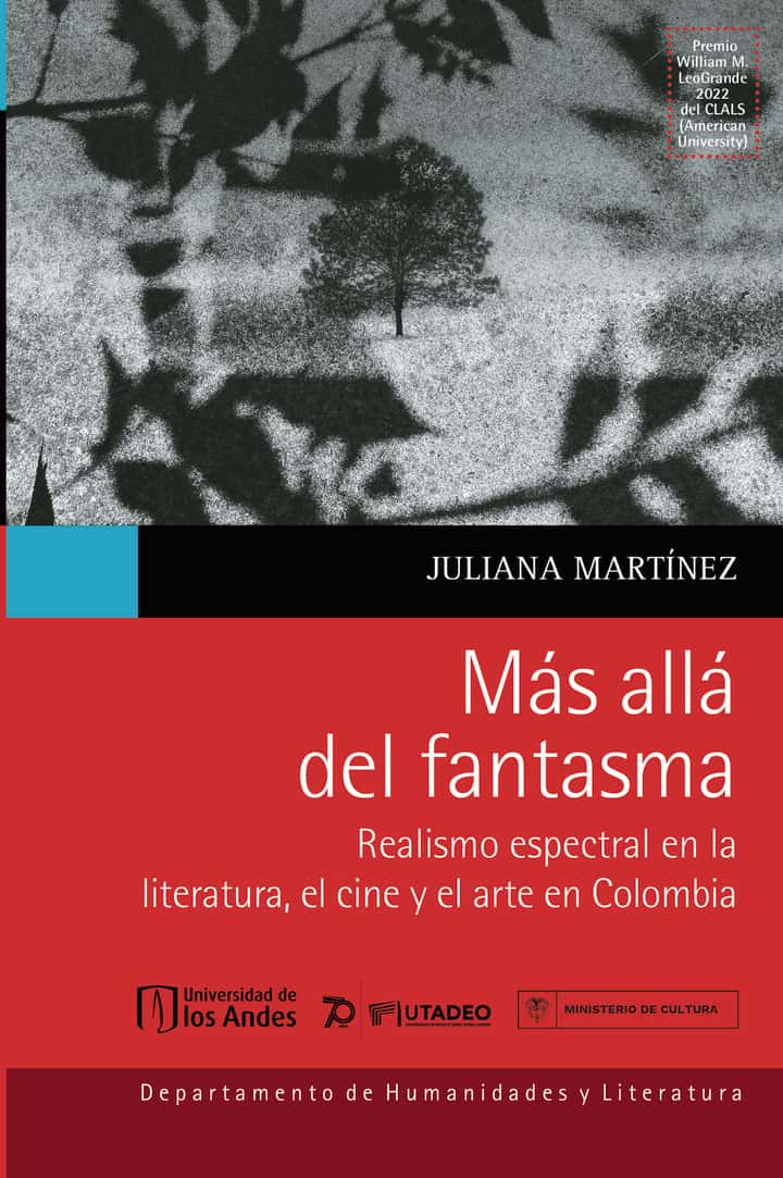 Más allá del fantasma: realismo espectral en la literatura, el cine y el arte en Colombia