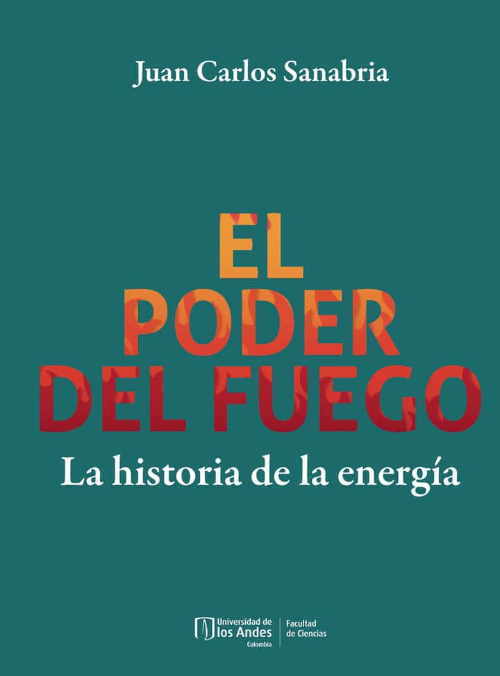 El poder del fuego: La historia de la energía