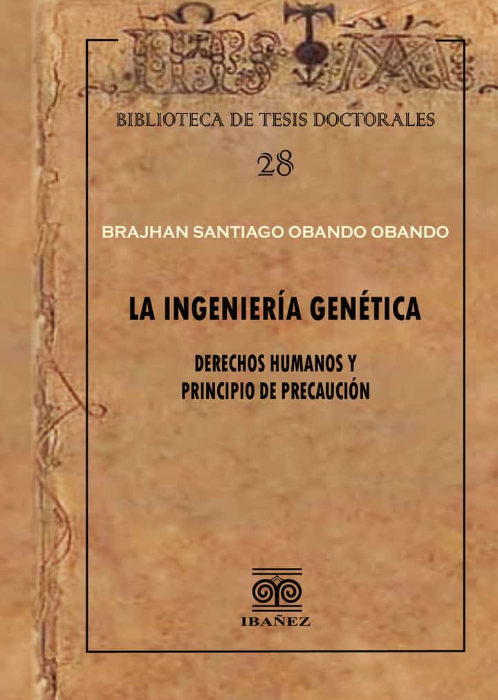 La ingeniería genética: Derechos humanos y principio de precaución