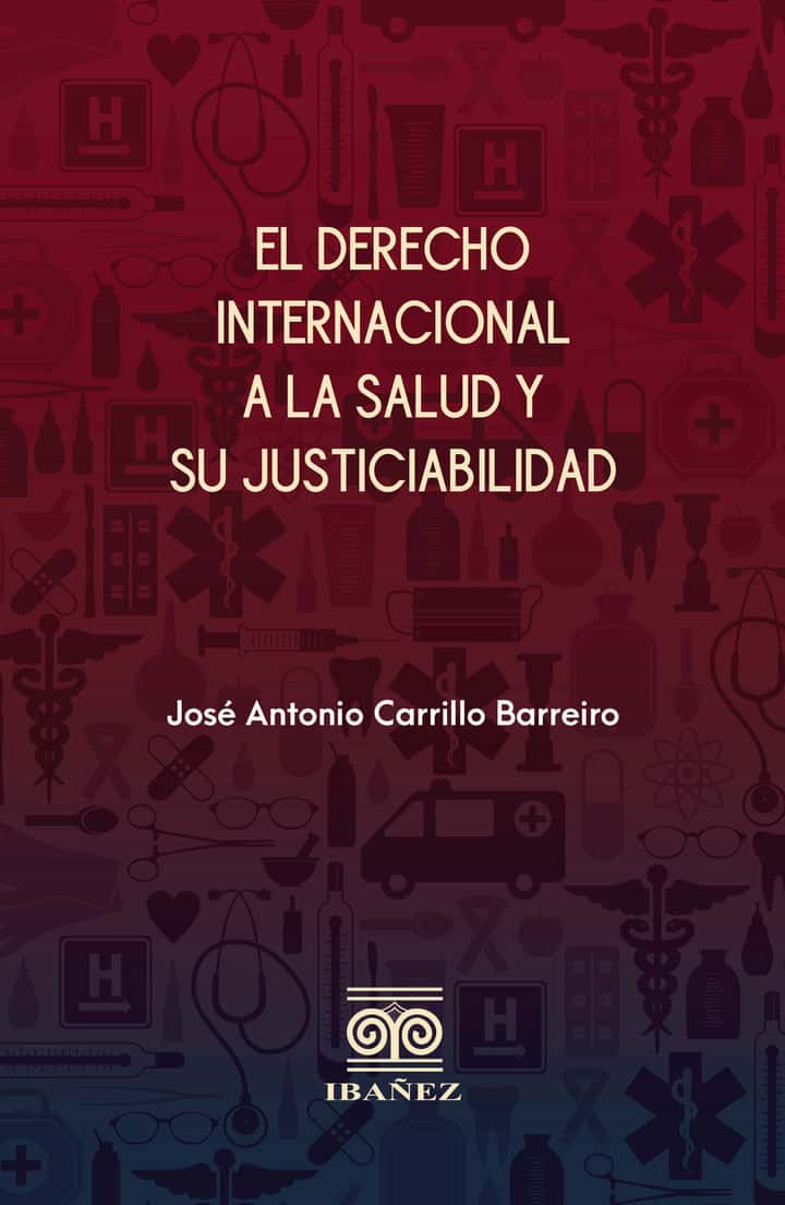 El derecho internacional a la salud y su justiciabilidad