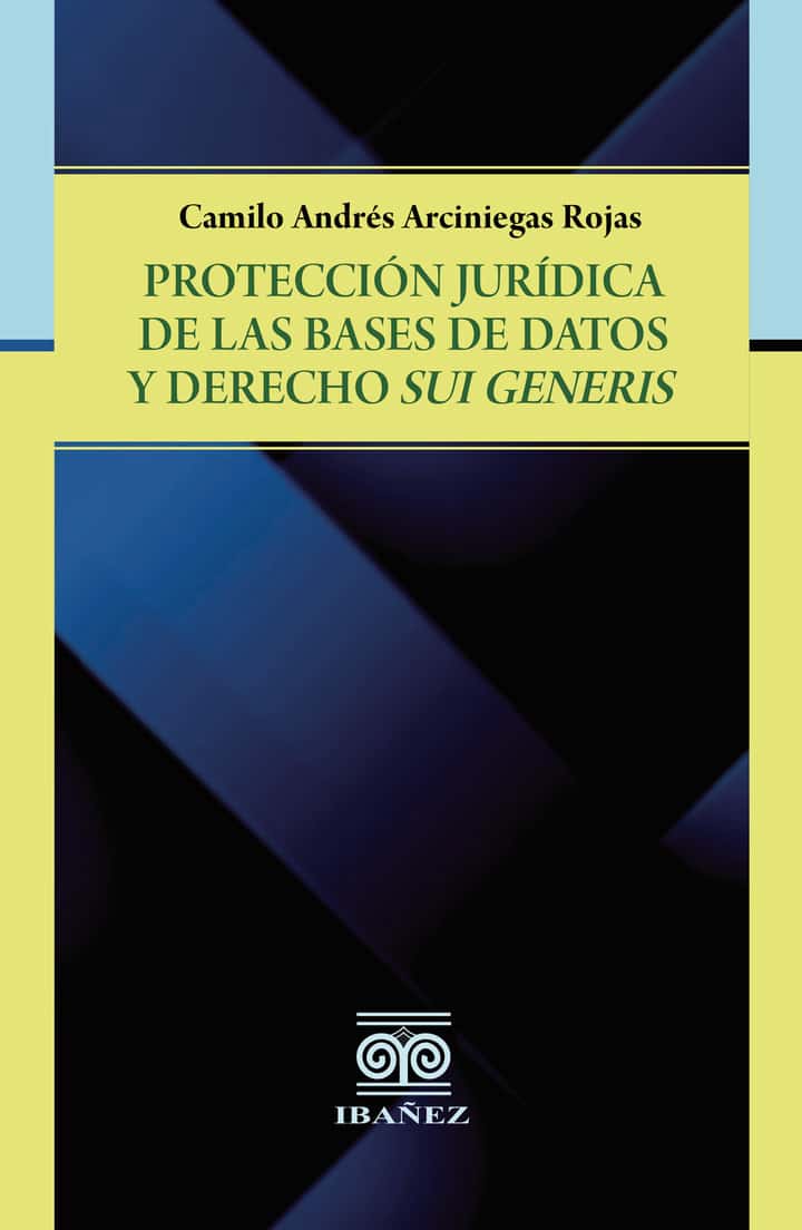 Protección jurídica de la bases de datos y derechos Sui Generis