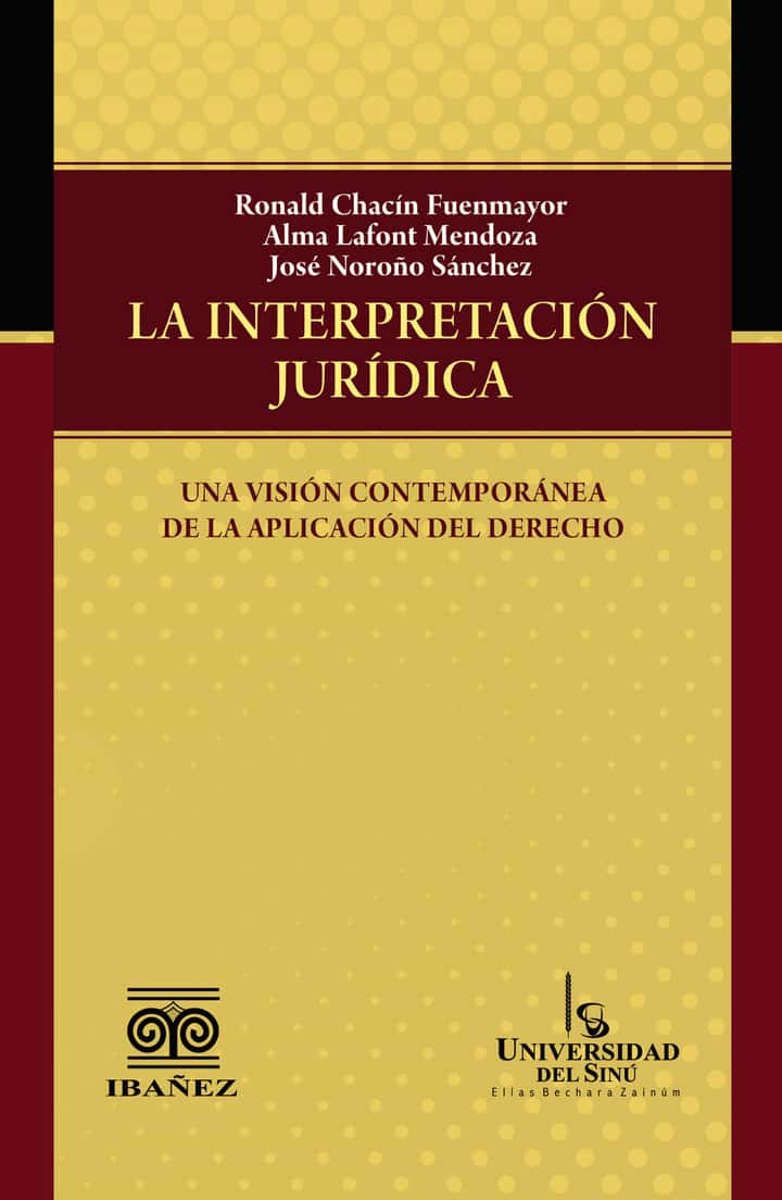 La interpretación jurídica: una visión contemporánea de la aplicación del derecho