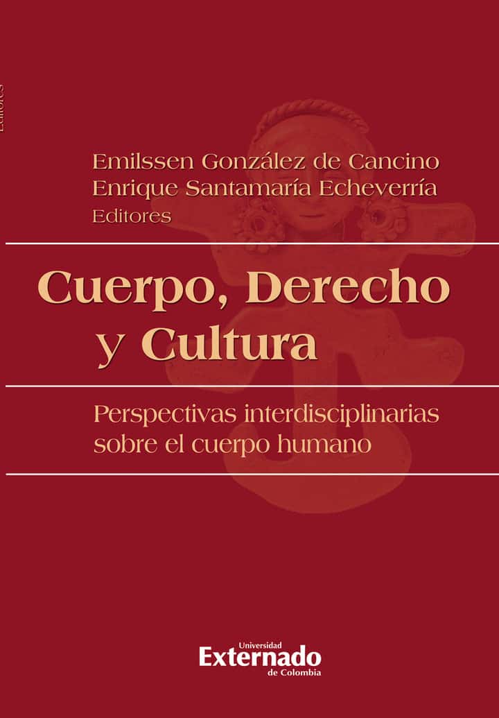 Cuerpo, derecho y cultura: Perspectivas interdisciplinarias sobre el cuerpo humano