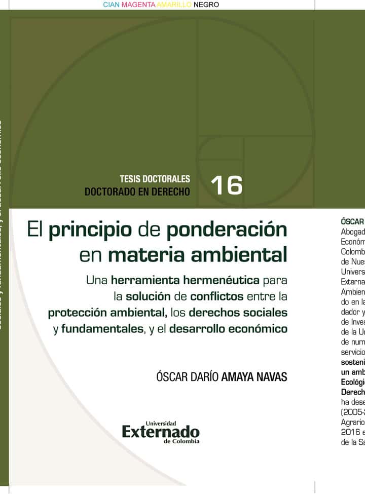 El principio de ponderación en materia ambiental: Una herramienta hermenéutica para la solución de conflictos entre la protección ambiental, los derechos sociales y fundamentales, y el desarrollo económico