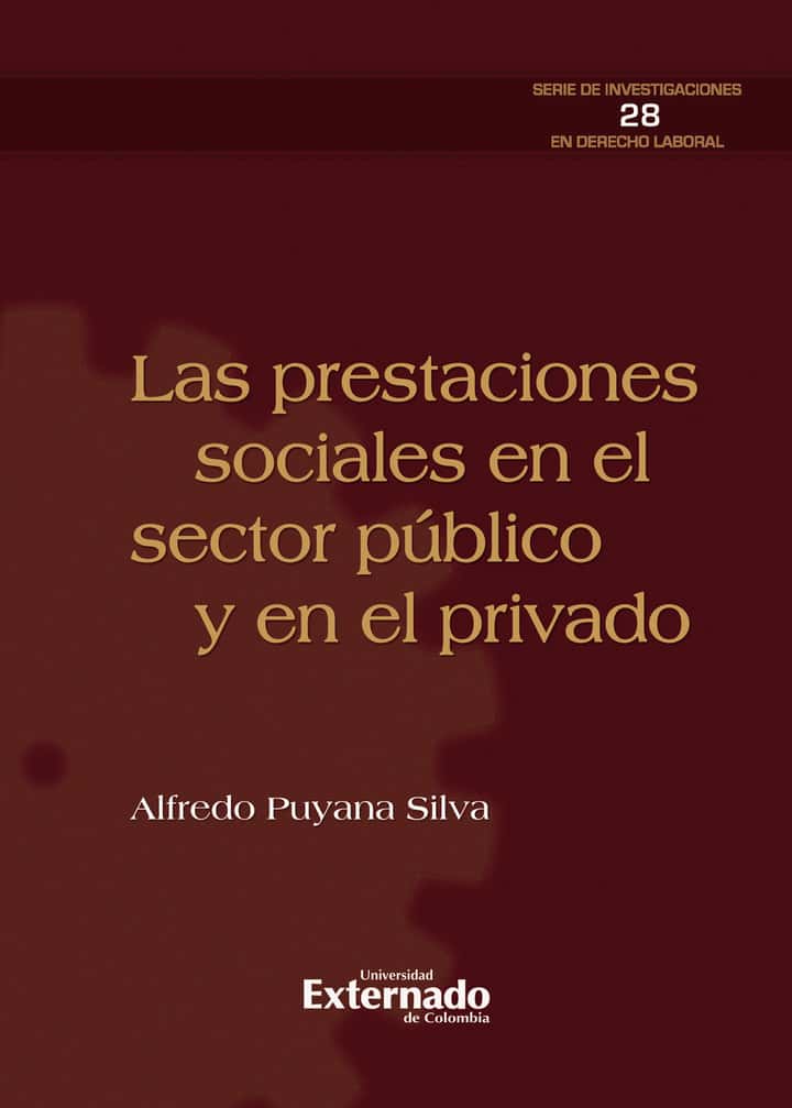 Las prestaciones sociales en el sector  público y en el privado.