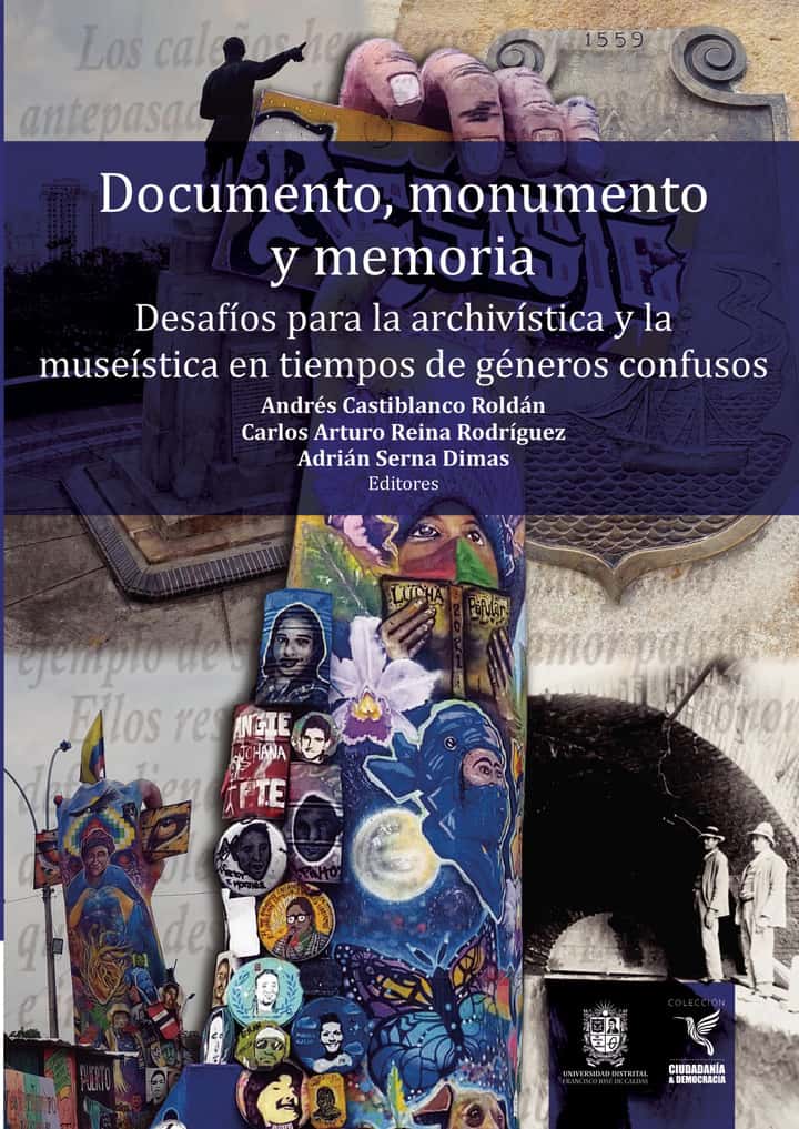 Documento, monumento y memoria: Desafíos para la archivística y la museística en tiempos de géneros confusos