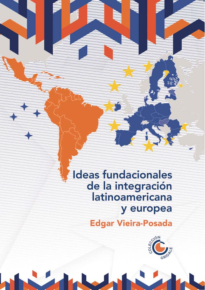 Ideas fundacionales de la integración latinoamericana y europea