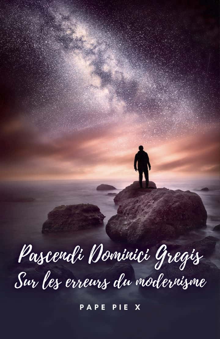 Pascendi Dominici Gregis: Sur les erreurs du modernisme