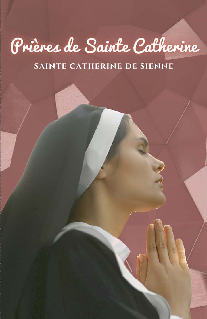 Prières de Sainte Catherine