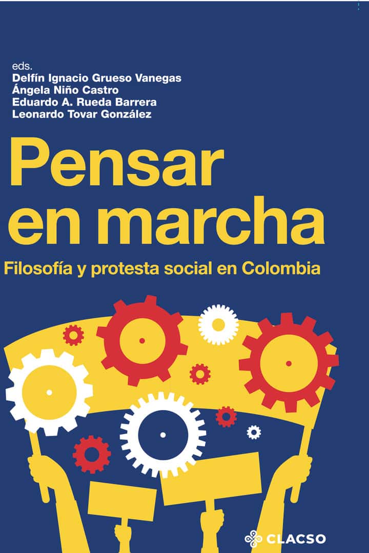 Pensar en marcha: Filosofía y protesta social en Colombia