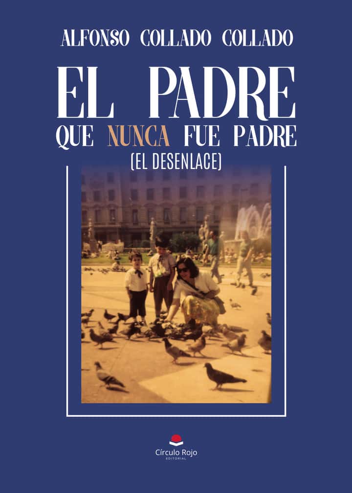 El padre que nunca fue padre (el desenlace)
