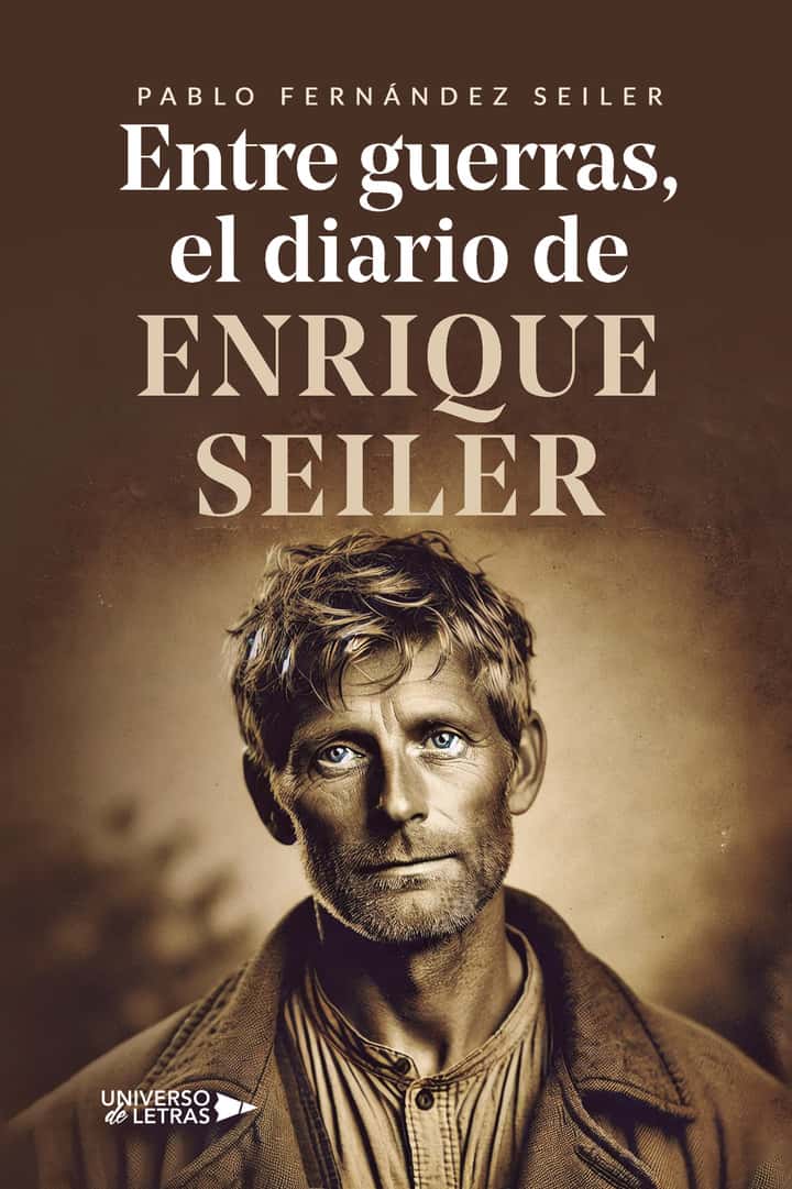 Entre guerras, el diario de Enrique Seiler