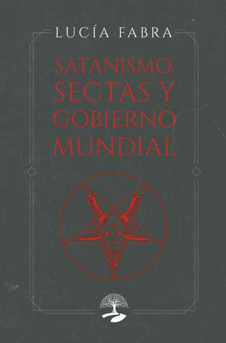 Satanismo, sectas y gobierno mundial