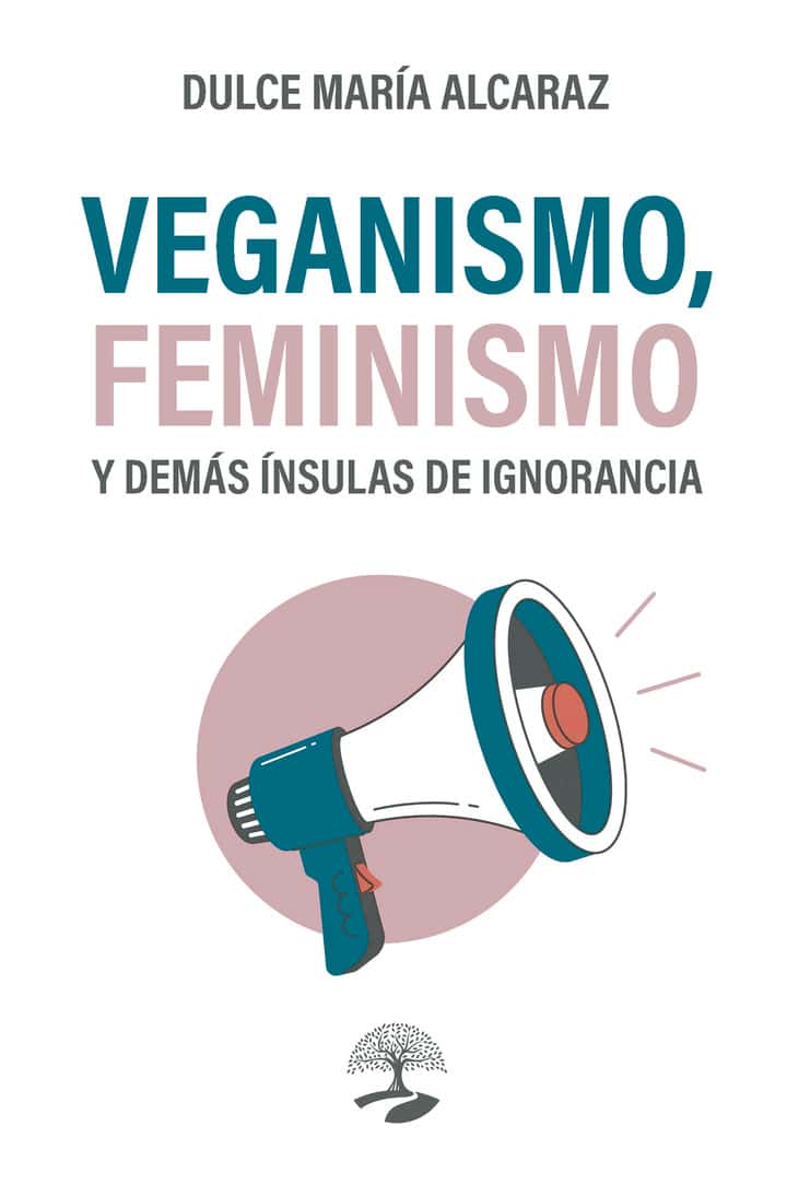 Veganismo, feminismo y demás ínsulas de ignorancia