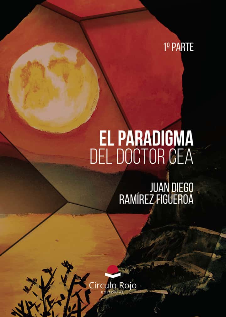 EL PARADIGMA DEL DOCTOR CEA: Primera Parte