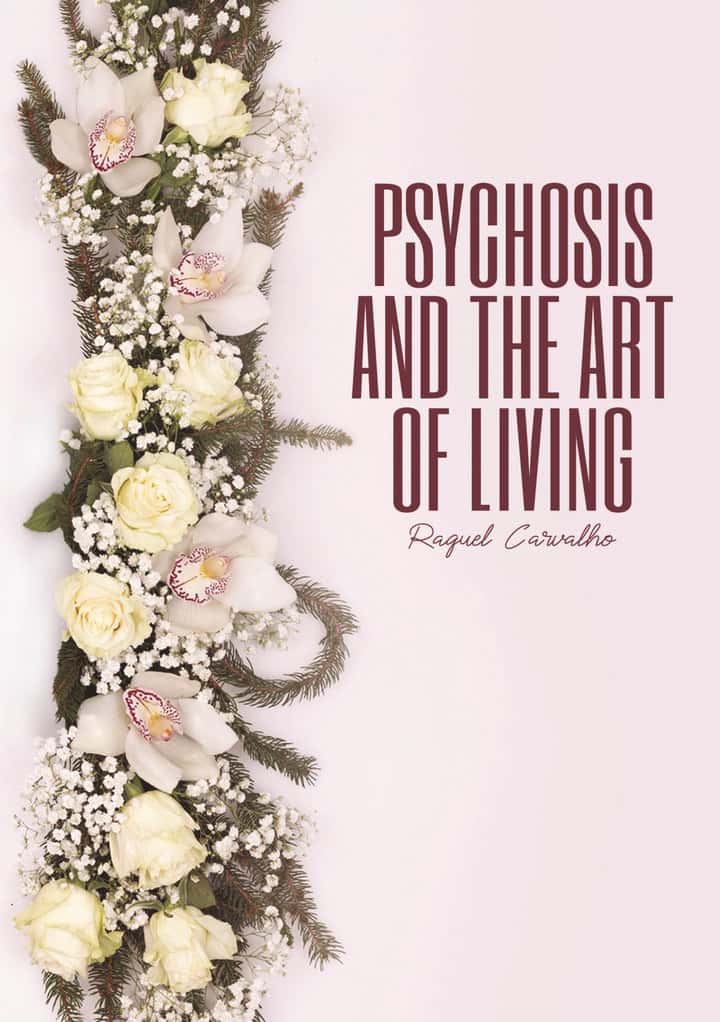 Psychosis and the Art of Living