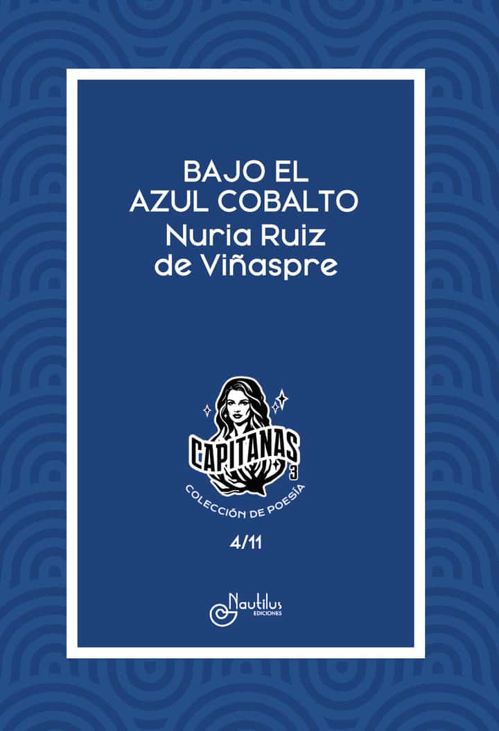 BAJO EL AZUL COBALTO: Colección Capitanas
